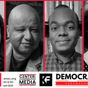 Four black and white portrait photos showing a woman with wavy hair, a bald man in a suit, a Black man in a checkered shirt, and a woman with curly hair smiling. Below are logos for WNYC, Center for Cooperative Media at Montclair State University, KF, and Democracy Day with the website usdemocracyday.org.